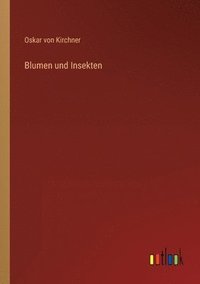 bokomslag Blumen und Insekten