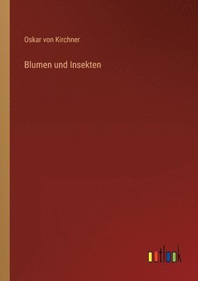 Blumen und Insekten