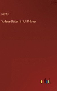 bokomslag Vorlege-Bltter fr Schiff-Bauer