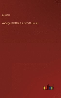 Vorlege-Bltter fr Schiff-Bauer 1