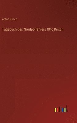 bokomslag Tagebuch des Nordpolfahrers Otto Krisch