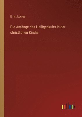 Anfänge des Heiligenkults in der christlichen Kirche
