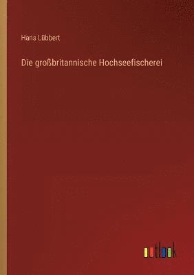 bokomslag Die grossbritannische Hochseefischerei