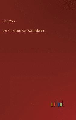 Die Principien der Wrmelehre 1