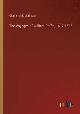 bokomslag The Voyages of William Baffin, 1612-1622