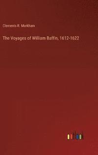 bokomslag The Voyages of William Baffin, 1612-1622