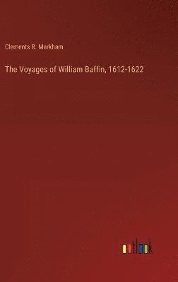 The Voyages of William Baffin, 1612-1622 1