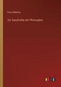bokomslag Zur Geschichte der Philosophie