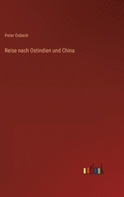 bokomslag Reise nach Ostindien und China