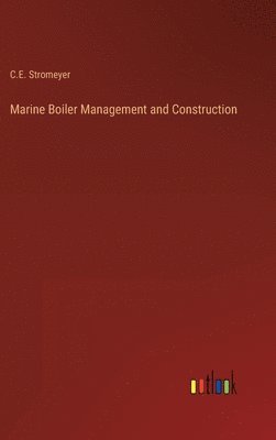 Marine Boiler Management and Construction 1