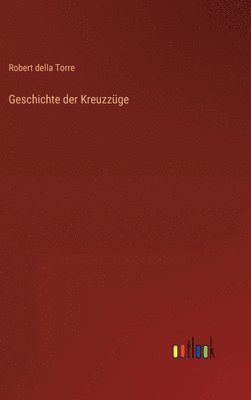 bokomslag Geschichte der Kreuzzge