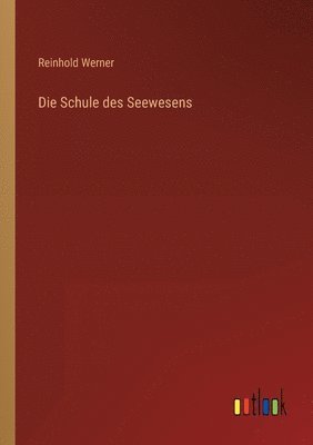 bokomslag Die Schule des Seewesens