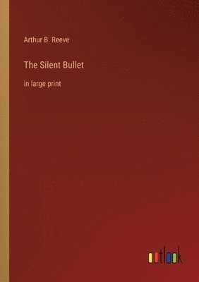 bokomslag The Silent Bullet