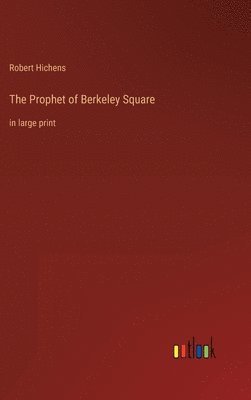Prophet of Berkeley Square