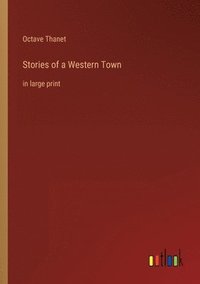 bokomslag Stories of a Western Town