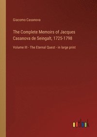 bokomslag Complete Memoirs of Jacques Casanova de Seingalt, 1725-1798