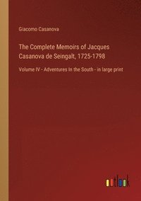 bokomslag Complete Memoirs of Jacques Casanova de Seingalt, 1725-1798