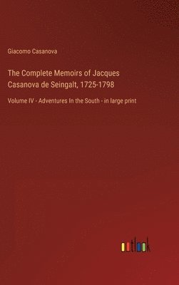 bokomslag Complete Memoirs of Jacques Casanova de Seingalt, 1725-1798