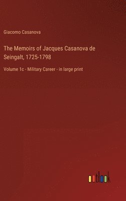 bokomslag The Memoirs of Jacques Casanova de Seingalt, 1725-1798