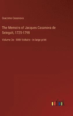 bokomslag The Memoirs of Jacques Casanova de Seingalt, 1725-1798