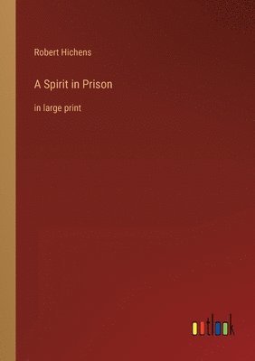 Robert Hichens - Spirit in Prison, Häftad