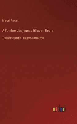 A l'ombre des jeunes filles en fleurs 1