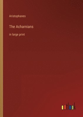 Aristophanes - Acharnians, Häftad