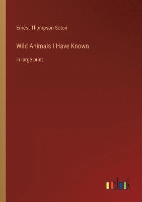 Wild Animals I Have Known 1