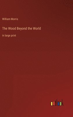 The Wood Beyond the World 1