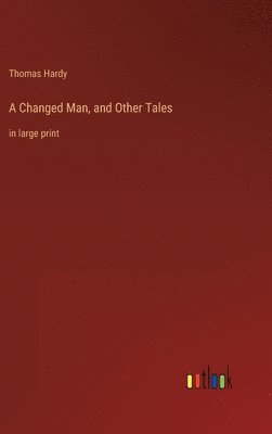 Changed Man, and Other Tales