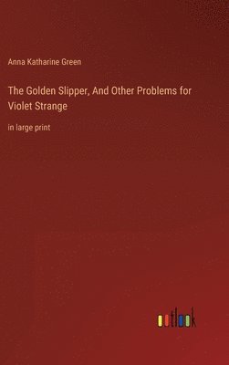 Golden Slipper, And Other Problems for Violet Strange