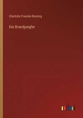 Die Brandjungfer 1