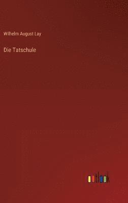 Die Tatschule 1