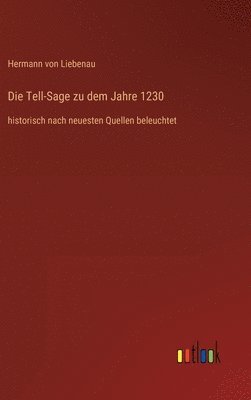 Die Tell-Sage zu dem Jahre 1230 1