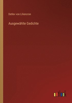 Detlev Von Liliencron, Detlev von Liliencron - Ausgewählte Gedichte, Häftad