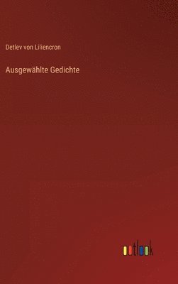Detlev Von Liliencron, Detlev von Liliencron - Ausgewählte Gedichte, Inbunden