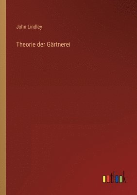 bokomslag Theorie der Gartnerei