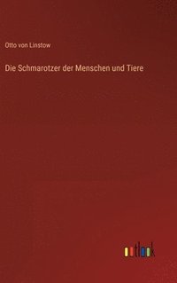 bokomslag Die Schmarotzer der Menschen und Tiere