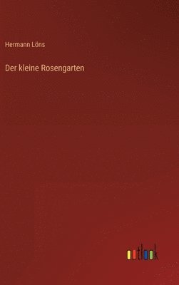 kleine Rosengarten
