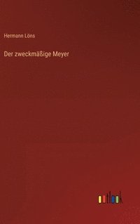 bokomslag Der zweckmige Meyer