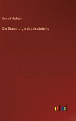 bokomslag Die Dramaturgie des Aristoteles