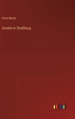 Goethe in Straburg 1