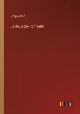 bokomslag Die deutsche Romantik