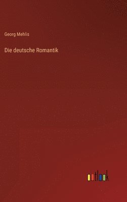 bokomslag Die deutsche Romantik