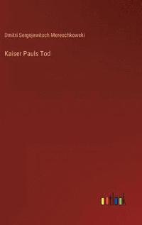 bokomslag Kaiser Pauls Tod