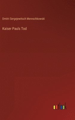 bokomslag Kaiser Pauls Tod