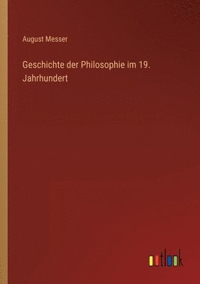 bokomslag Geschichte der Philosophie im 19. Jahrhundert