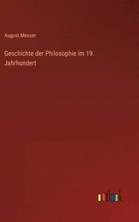 bokomslag Geschichte der Philosophie im 19. Jahrhundert