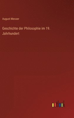 bokomslag Geschichte der Philosophie im 19. Jahrhundert