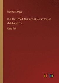 bokomslag Die deutsche Literatur des Neunzehnten Jahrhunderts